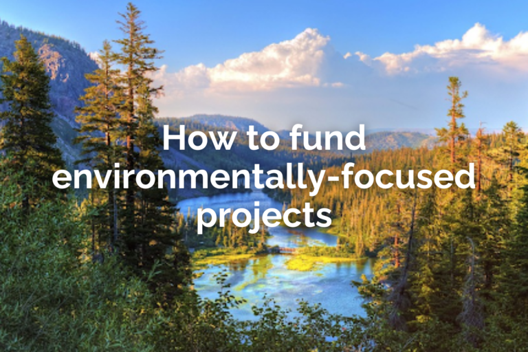 How to fund environmentally-focused projects