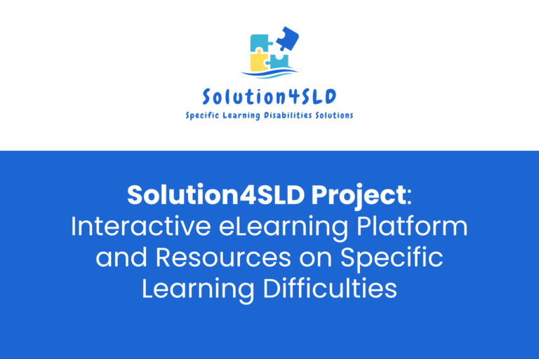 Solution4SLD: Interactive eLearning Platform and Resources on Specific Learning Difficulties